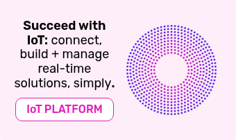 Succeed with IoT: connect, build + manage real-time solutions, simply.